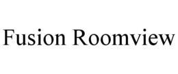 FUSION ROOMVIEW trademark