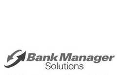 BANK MANAGER SOLUTIONS trademark