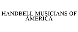 HANDBELL MUSICIANS OF AMERICA trademark