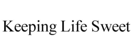 KEEPING LIFE SWEET trademark