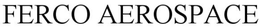 FERCO AEROSPACE trademark