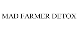 MAD FARMER DETOX trademark