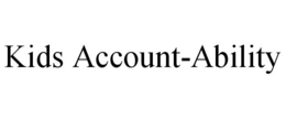 KIDS ACCOUNT-ABILITY trademark