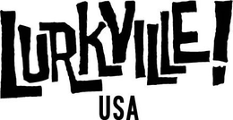 LURKVILLE! USA trademark