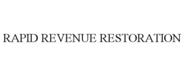 RAPID REVENUE RESTORATION trademark