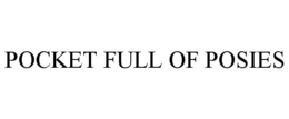 POCKET FULL OF POSIES trademark