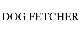 DOG FETCHER trademark