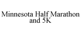 MINNESOTA HALF MARATHON AND 5K trademark