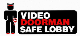 VIDEO DOORMAN SAFE LOBBY trademark