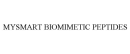 MYSMART BIOMIMETIC PEPTIDES trademark