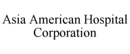 ASIA AMERICAN HOSPITAL CORPORATION trademark