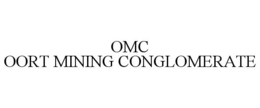 OMC OORT MINING CONGLOMERATE trademark