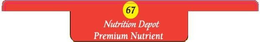 67 NUTRITION DEPOT PREMIUM NUTRIENT trademark