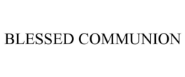 BLESSED COMMUNION trademark