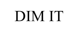 DIM IT trademark
