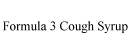 FORMULA 3 COUGH SYRUP trademark