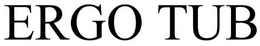 ERGO TUB trademark