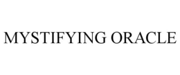 MYSTIFYING ORACLE trademark