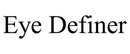 EYE DEFINER trademark