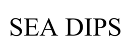 SEA DIPS trademark