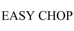 EASY CHOP trademark