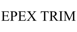 EPEX TRIM trademark