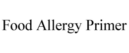 FOOD ALLERGY PRIMER trademark