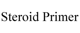 STEROID PRIMER trademark