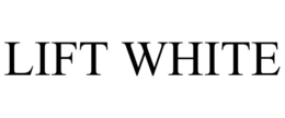 LIFT WHITE trademark