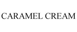 CARAMEL CREAM trademark