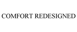 COMFORT REDESIGNED trademark
