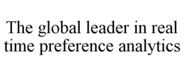 THE GLOBAL LEADER IN REAL TIME PREFERENCE ANALYTICS trademark