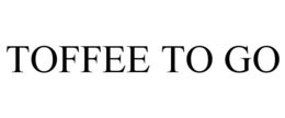 TOFFEE TO GO trademark