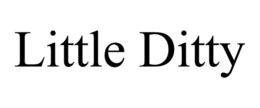 LITTLE DITTY trademark