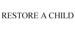 RESTORE A CHILD trademark