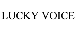LUCKY VOICE trademark