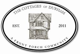 THE COTTAGES OF DURHAM A FRONT PORCH COMMUNITY EST. 2011 trademark