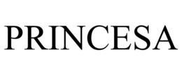 PRINCESA trademark