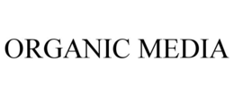 ORGANIC MEDIA trademark