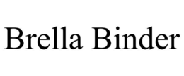 BRELLA BINDER trademark
