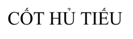 CÔT HU TIÊU trademark