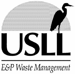 USLL E&P WASTE MANAGEMENT trademark
