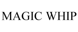 MAGIC WHIP trademark
