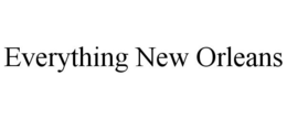 EVERYTHING NEW ORLEANS trademark