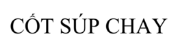 CÔT SÚP CHAY trademark