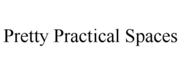 PRETTY PRACTICAL SPACES trademark