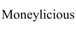 MONEYLICIOUS trademark