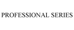 PROFESSIONAL SERIES trademark