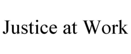 JUSTICE AT WORK trademark