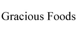 GRACIOUS FOODS trademark